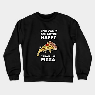 You are not pizza Crewneck Sweatshirt